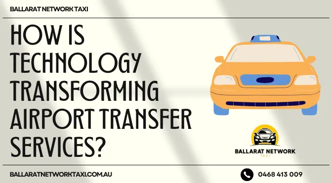 How Is Technology Transforming Airport Transfer Services?